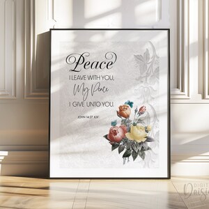 John 14:27 Bible Verse Wall Art, instant download DIGITAL, Christian Floral Faith Wall Print, Peace I Leave You, scripture housewarming gift