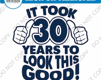 30th Birthday DTF Transfer: Iron On, Full Color