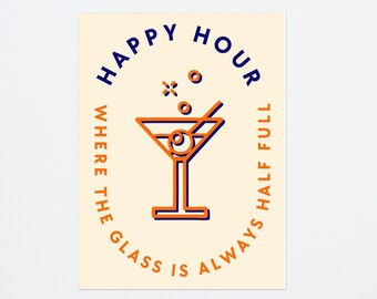 Happy Hour - Where the Glass is Always Half Full Poster, Kitchen Wall Art, PRINTED Poster, Vintage Colors, UNFRAMED