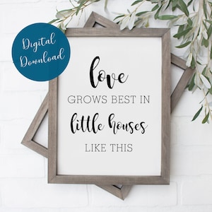Love Grows Best in Little Houses Sign - Family Room Sign - Home Decor Printable - Love Grows Best in Little Houses Printable