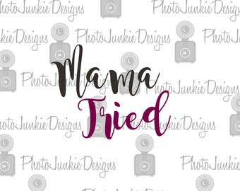 Free Free Mama Tried Svg Free 520 SVG PNG EPS DXF File