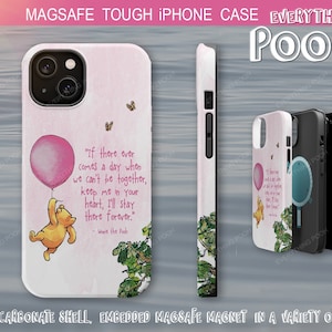 Winnie the Pooh iPhone Case PINK BALLOON Pooh Quote ("If there ever ...") MagSafe Tough Case 13 iPhone 14 Shower Gift for mom friendship