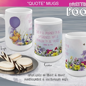 May include: White ceramic mug featuring a Winnie the Pooh quote, "Life is a journey to be experienced, not a problem to be solved." The quote is surrounded by colourful flowers and a cartoon Winnie the Pooh holding a purple balloon. The mug is available in 11 oz and 15 oz sizes and is dishwasher and microwave safe.