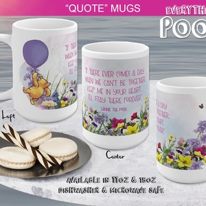 Winnie the Pooh Mug 11/15oz WILDFLOWER Pooh Quote (&quot;If there ever ...&quot;) Ceramic Mug Tea Pooh Quotes Coffee Mug Baby Shower 100 Acre wood