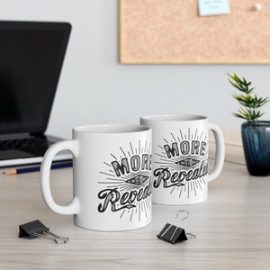 More Will Be Revealed Ceramic Mug 11oz Great Gift for Someone in Recovery and Celebrating Their Sobriety in AA NA or any 12 Step Program.