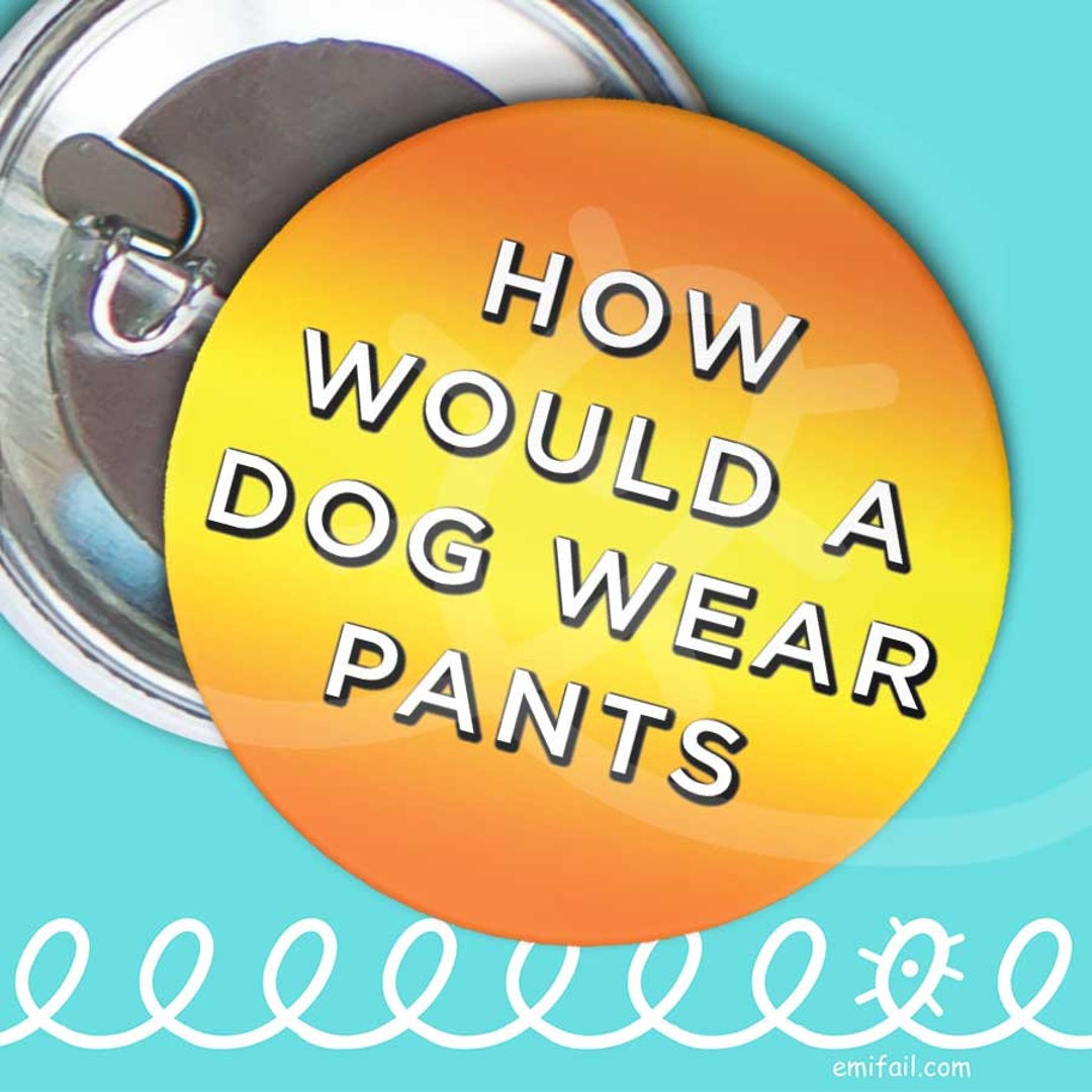 How Would a Dog Wear Pants Etsy