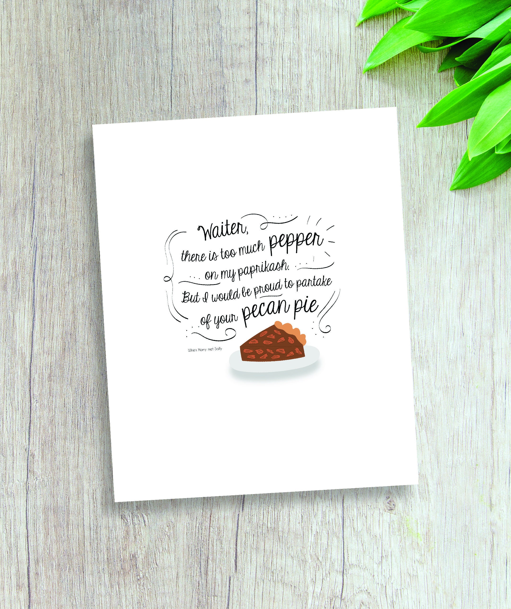 When Harry Met Sally Waiter There is Too Much Pepper on My Paprikash DIGITAL DOWNLOAD Wall Art