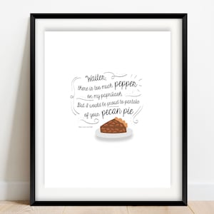When Harry Met Sally - Waiter There is Too Much Pepper on my Paprikash | DIGITAL DOWNLOAD Wall Art Various Sizes