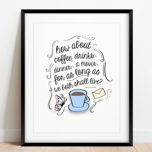 You&#39;ve Got Mail Movie Quote | Coffee, Drinks, Dinner, a Movie... | DIGITAL DOWNLOAD Wall Art Various Sizes