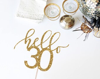 Hello 30 Cake Topper - 30th Birthday Cake Topper - Glitter Cake Topper - Custom Age Cake Topper - 30th Birthday Decor - Hello Thirty