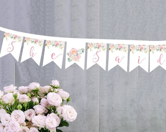 She Said Yes Printed Banner - Bridal Shower Banner - Bachelorette Banner - Engagement Party Decor - She Said Yaaas - Engagement Announcement
