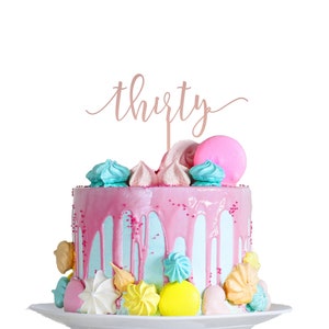 Thirty Acrylic Cake Topper - 30th Birthday Cake Topper - Dirty Thirty Theme - 30th Decor - 30th Anniversary -Gold, Rose Gold, Silver Acrylic