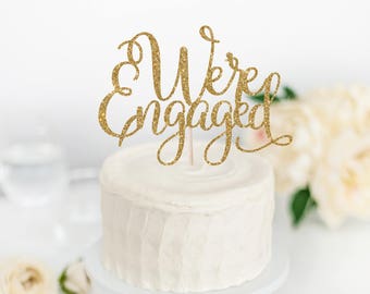 We're Engaged Cake Topper - Engagement Party Decor - Engagement Cake Topper - Engagement Announcement - Engagement Photo Prop