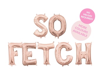 So Fetch Balloon Banner - Mean Girls Theme Decor - Birthday Balloon Banner - Birthday Photo Wall - Congrats Banner - Bachelorette