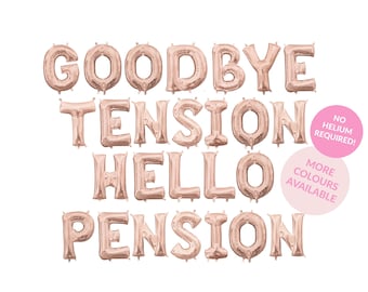 Goodbye Tension Hello Pension Balloon Banner - Retirement Party Decor - Congrats on Your Retirement - Retirement Party - Retirement Balloons