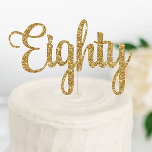 Eighty Birthday Topper - Eightieth Birthday Decor - 80th Birthday Party - Custom Glitter Cake Topper - Birthday Party Decor