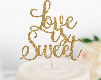 Love is Sweet Cake Topper - Wedding Cake Topper - Bridal Shower Cake Topper - Engagement Party Decor - Engaged