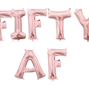 Fifty AF Balloon Banner 50th Birthday Decor 50th Birthday Photo Wall Prop 50th Anniversary Rose Gold Birthday Decor 50th Balloons FIFTY AF