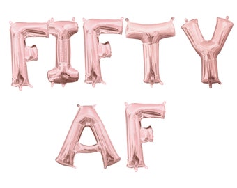 Fifty AF Balloon Banner - 50th Birthday Decor - 50th Birthday Photo Wall Prop - 50th Anniversary - Rose Gold Birthday Decor - 50th Balloons