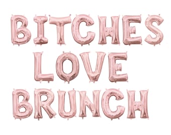 B*tches Love Brunch Balloon Banner - Bachelorette Party Decor - Birthday Brunch - Bridal Brunch Decor - Bubbly Brunch Decor -Letter Balloons