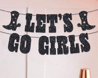 Let's Go Girls Banner: Glitter Nashlorette, Last Rodeo Party Decor
