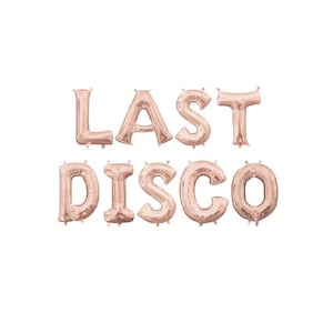 Last Disco 16&quot; Mylar Balloon Letter Banner - Gold, Rose Gold, Silver - Bachelorette Party Sign - Disco Themed Party - Bride to Be Balloons