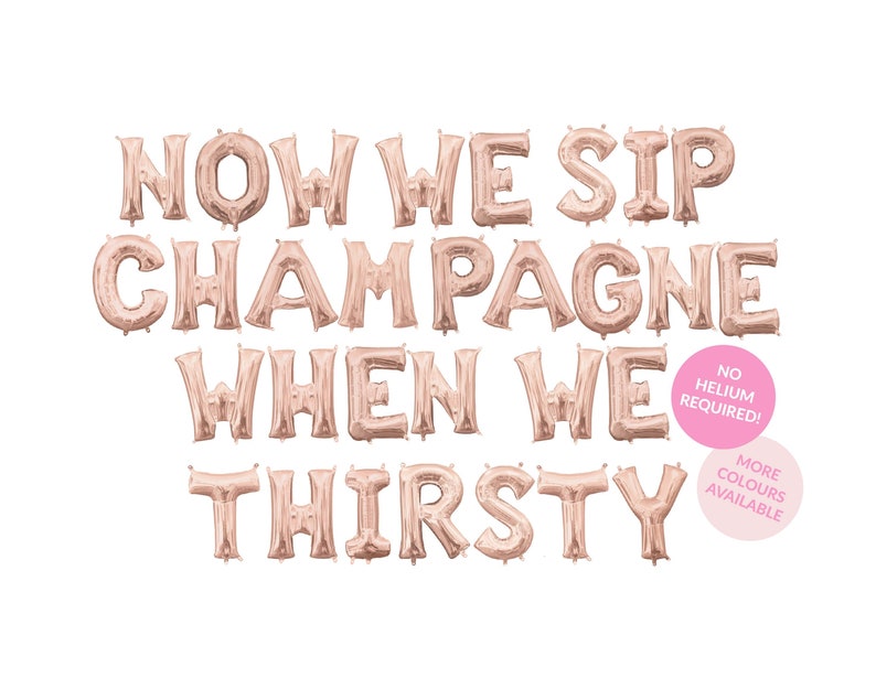 Now We Sip Champagne When We Thirst Balloon Banner New Etsy