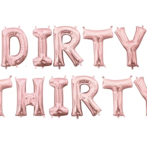 Dirty Thirty Balloon Banner - Thirtieth Birthday Banner - Dirty Thirty Theme - Birthday Photo Wall Backdrop - Rose Gold 30th Decor -Birthday