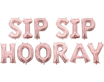 Sip Sip Hooray Balloon Banner - Addio al nubilato Decoro - Decorazione per fidanzamento - Parete fotografica di matrimonio - Insegna bar doccia nuziale - Capodanno