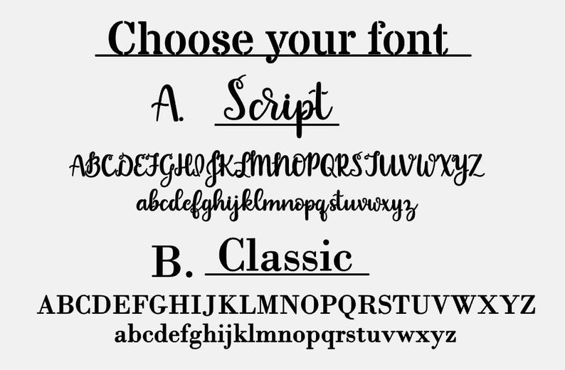 May include: Image displaying font options. The text "Choose your font" is at the top. Two font styles are shown: "Script" and "Classic", each with uppercase and lowercase alphabets. The background is a light gray.