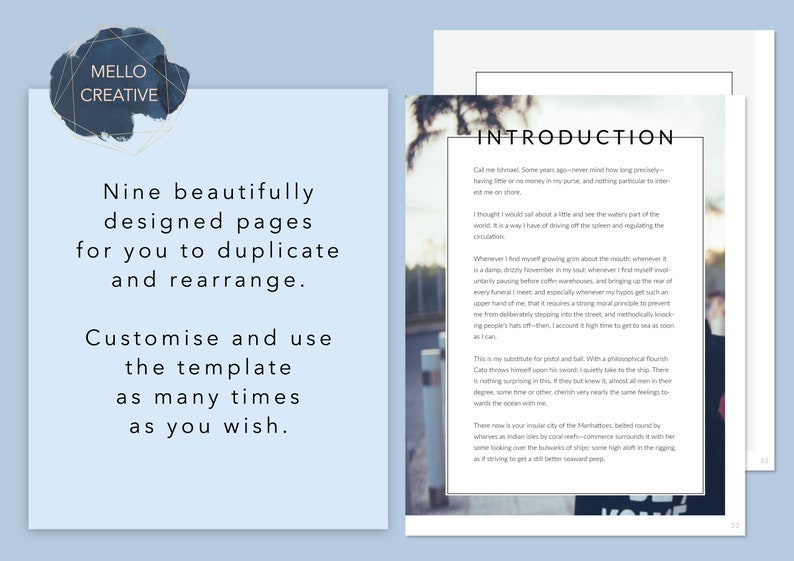May include: A blue and gold watercolour design with the text "MELLO CREATIVE" in white. The text "Nine beautifully designed pages for you to duplicate and rearrange." is below the design. The text "Customise and use the template as many times as you wish." is below that. The right side of the image shows a page from a book with the title "INTRODUCTION" and text about the author's travels.