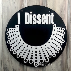 I Dissent Door Hanger | RBG Car Charm | I Dissent Sign | Empowerment Sign | Democracy Decor | I Dissent Wreath | RBG Collar | Notorious RBG