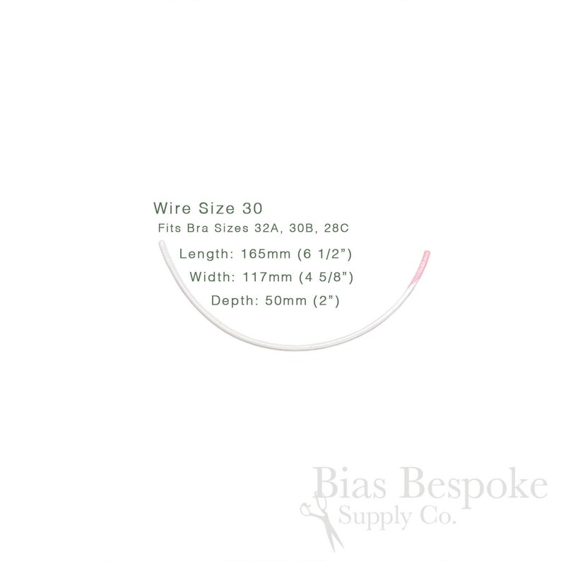 May include: A white bra underwire, size 30, with pink tips. The image includes text indicating the wire fits bra sizes 32A, 30B, and 28C. Measurements are: 165mm length, 117mm width, and 50mm depth. The Bias Bespoke Supply Co. logo is in the bottom right.