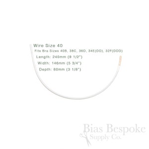 May include: A white bra underwire, size 40, with text indicating it fits bra sizes 40B, 38C, 36D, 34E(DD), and 32F(DDD). The underwire is 240mm long, 146mm wide, and 80mm deep. The Bias Bespoke Supply Co. logo is in the bottom right.