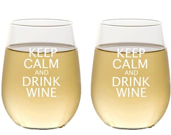 Keep Calm and Drink Wine Glasses / Stemless Wine Glasses / Personalized Wine Glass/ Fun / Set of 2 / Multiple Designs