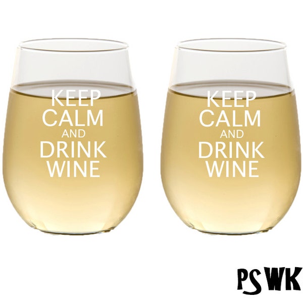 Keep Calm and Drink Wine Glasses / Stemless Wine Glasses / Personalized Wine Glass/ Fun / Set of 2 / Multiple Designs