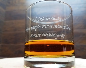Ernest Hemingway Quote Personalized Whiskey Glasses, Engraved Rocks Glass, Custom Whiskey Glass, Engraved Scotch Glass, Bourbon Glass