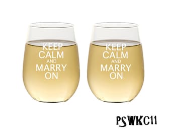 Keep Calm and Marry On Glasses / Etched Stemless Wine Glass / Custom Engraved Wine Glasses /  Set of 2 / Great for Gifts