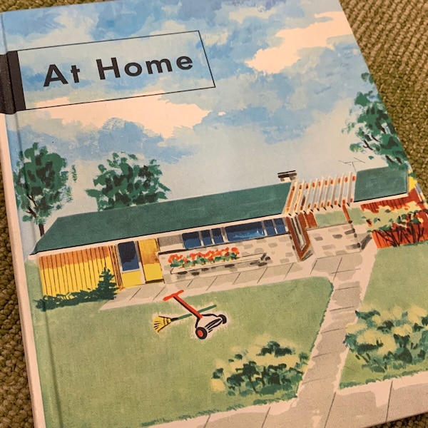 Mid Century AT HOME Hardcover Book Post War Suburbia Social Studies Program Curriculum Foundation Series 1956 Illustrated