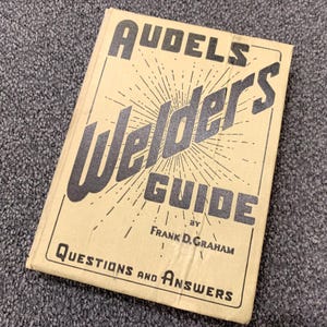 Vintage Audels Welders Guide Softcover Book 1946 by Frank Graham
