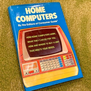 Vintage Home Computers Hardcover Book with Dust Jacket 1978 by the Editors of Consumer Guide Apple IBM PET