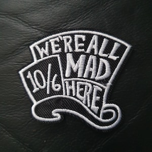 Alice in Wonderland We&#39;re All Mad Here Embroidered Iron on Applique Motif Patch