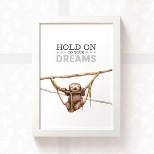 Happy sloth print &quot;Hold on to your dreams&quot; student gifts leaving home gift, sloth housewarming gift new home gift inspirational wall art