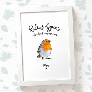 Memorial gift print with name, Robins Appear When Loved Ones Are Near, sympathy gift, loss of mother or father remembrance gifts