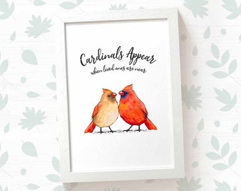 Memorial gift bird print, Cardinals Appear When Loved Ones Are Near, sympathy gift, loss of parents remembrance gifts