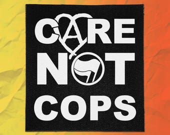 Punk Patches - Care Not Cops | Anarchist Patch