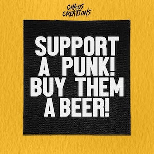 Sew On Punk Patch - Support a Punk Buy Them a Beer