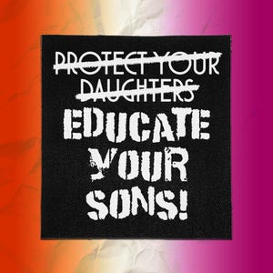 Feministischer Punk-Aufnäher – Beschützt eure Töchter, erzieht eure Söhne – Zum Aufnähen