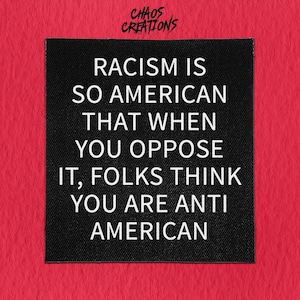 Sew On Punk Patch - Racism is so American