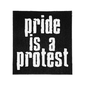 Sew On Patch - Pride is a Protest